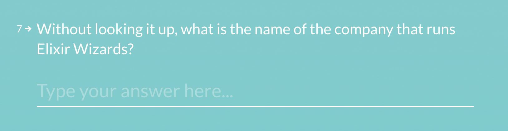 Picture of a survey question that reads "Without looking it up, what is the name of the company that runs Elixir Wizards?"